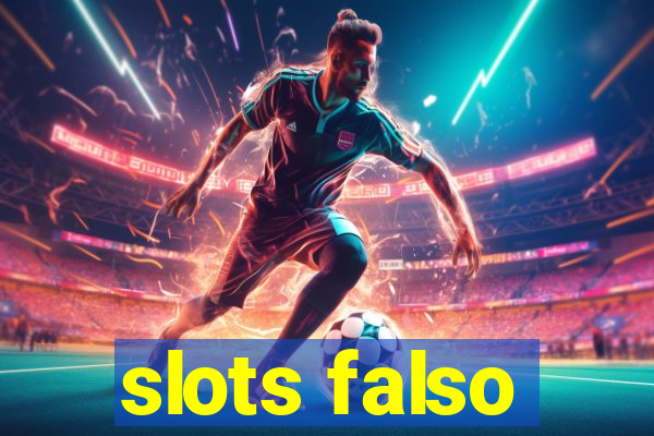 slots falso